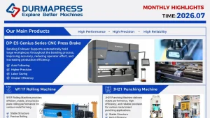 Durmapress July 2026 monthly highlights featuring CNC press brakes, rolling machines, punching machines, overseas customer visits, machine delivery and on-site commissioning